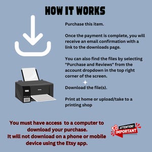 May include: An instructional graphic titled "HOW IT WORKS" detailing the download process after purchase. It includes a printer icon, a download arrow, and text explaining the steps, with a warning about mobile devices.