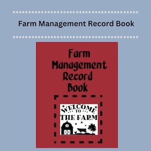 Comprehensive Farm Management Record Book: Livestock, Equipment, Accounting & Maintenance Tracker