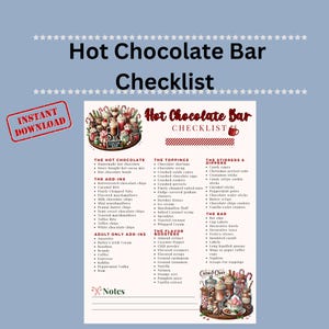 May include: A printable checklist for a hot chocolate bar with a festive illustration of mugs of hot chocolate. The checklist includes sections for the hot chocolate, add-ins, toppings, stirrers and dippers, flavor boosters, and the bar itself.