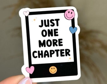 Juste un chapitre de plus | Sticker Kindle | Livre | Autocollants imperméables en vinyle | Cadeau pour amoureux des livres