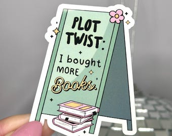 Plot Twist I Bought More Books Sticker, Book Club Gifts, Bookish Stickers