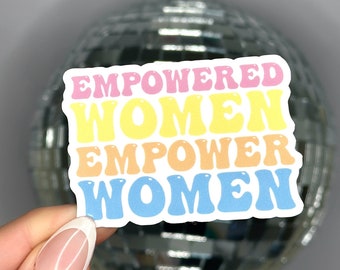 Empowered Women Empower Women Sticker: Glossy Feminist Vinyl