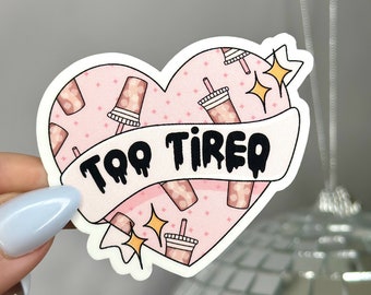 Adesivo "Troppo stanco", regalo per amanti del caffè, adesivo per borraccia, caffeina
