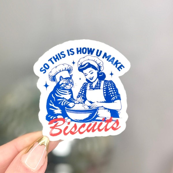 So This Is How U Make Biscuits Sticker, Cat Decal, Funny Laptop Stickers, Waterproof Vinyl Stickers, Gift for Friend