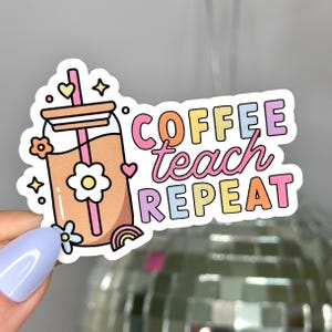 Kaffee lehren Wiederholung Aufkleber, Lehrer Geschenke, Schulaufkleber, Geschenk für Freund, wasserdichte Aufkleber, Lehreraufkleber