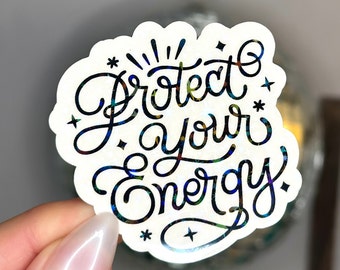 Pegatina holográfica "Protege tu energía" / Pegatinas de amor propio / Salud mental / Afirmaciones positivas / Pegatina para Kindle