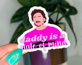 Daddy Is A State Of Mind Sticker - The Last Of Us - Pedro - Waterproof