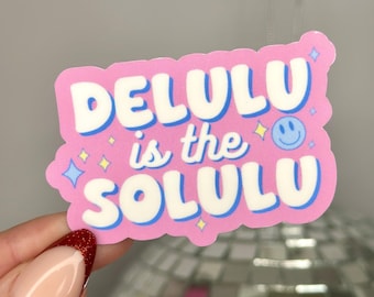 Delulu Is The Solulu Sticker | Waterbottle Stickers | Mental Health | Self Love | Trendy | Kindle Sticker
