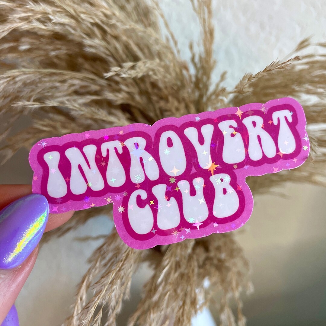 Introvert Sticker Introvert Club Sticker, Holographic Stickers, Mental Health, Pink ...