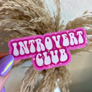 Introvert Club Sticker | Pink Holographic Vinyl Decal for Water Bottles, Laptops, Journals | Funny Mental Health Gift for Introverts