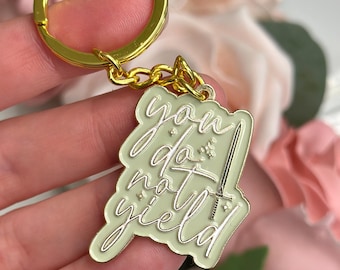 You Do Not Yield Keychain | Throne of Glass Keychain | SJM | Bookish Gift | Ornament