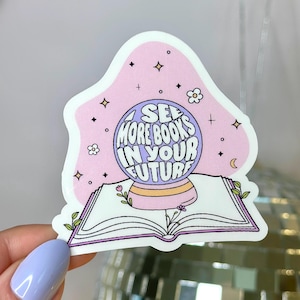 I See More Books in Your Future Sticker | Bookish | Waterproof Sticker | Kindle Sticker