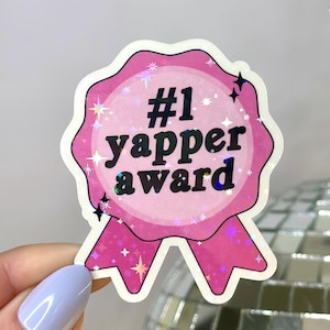 Yapper Award Holographic Sticker | Funny Stickers | Water Resistant Sticker | Kindle Sticker