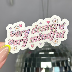 Very Demure Very Mindful Sticker: Trendy Holographic Meme