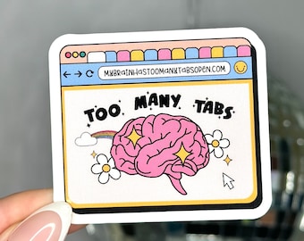Adesivo "Troppe schede aperte", Salute mentale, ADHD, Adesivi neurodivergenti per laptop, Borraccia