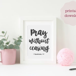 Pray Without Ceasing, Printable Wall Art, Christian Wall Art, Scripture Art, Instant Download, Digital Download