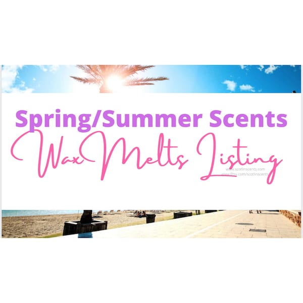 Spring/Summer Scents | Strong Scented Wax Melts |Gift Ideas | Spring | Summer