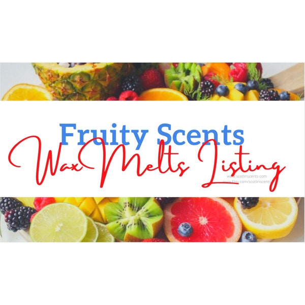 Fruity Scents | Strong Scented Wax Melts | Gift Ideas | Spring