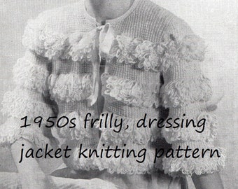 1950s Dainty dressing jacket Bed jacket frilly loops knitting pattern - instant download