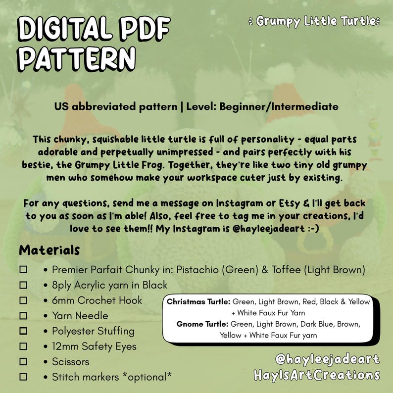 May include: Digital PDF pattern for a crocheted turtle. The pattern is US abbreviated and suitable for beginner to intermediate skill levels. Includes a list of materials such as yarn, a crochet hook, and safety eyes. The image also includes the text "Grumpy Little Turtles".