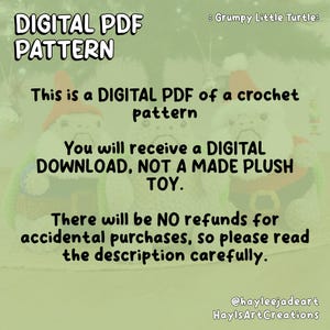 May include: Digital PDF crochet pattern with text that reads "DIGITAL PDF PATTERN". The image shows a crochet pattern for a plush toy. The text also states that it is a digital download, not a made plush toy.