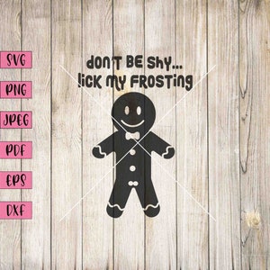 Don&#39;t Be Shy Lick My Frosting Svg, Naughty Christmas Gifts, Naughty Christmas Svg, Funny Svg, Christmas Clipart, Christmas Clip Art, Rude
