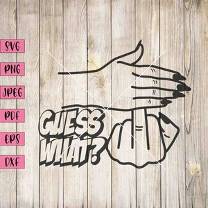 以下が含まれることがあります： 2つの手の白黒のデジタルイラスト。片方は中指を立てており、もう片方は手のひらを上に向けています。テキスト「GUESS WHAT?」はコミックスタイルのフォントです。