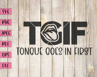 Język wchodzi pierwszy Svg, TGIF, TGIF Svg, Usta Svg, Wydruk Ust, Sztuka Ścienna Ust, Grafika Ust, Seksowny Svg, Seksowna Naklejka, Seksowna Naklejka, Wulgarny Svg