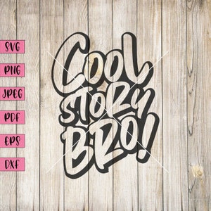 Pode incluir: Design gráfico preto e branco com o texto "Cool story bro!" em uma fonte em negrito e estilizada.