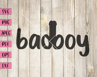 Bad Boy Svg: Inappropriate Word Art Clipart (Digital Download)