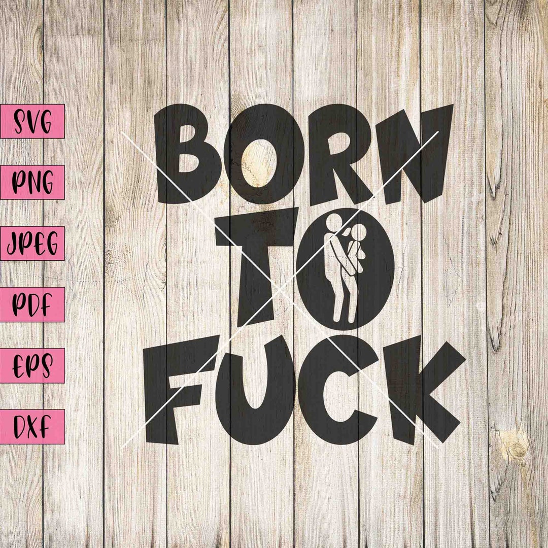 born-to-f-ck-svg-inappropriate-adult-clipart-digital-download-etsy