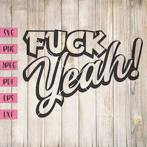 Fuck Yeah Svg, Naklejki motywacyjne, Inspirujące znaki słowne, Naklejki przeklinające, Zabawny Svg, Zabawny Png, Zabawna naklejka, Zabawne naklejki, Svg