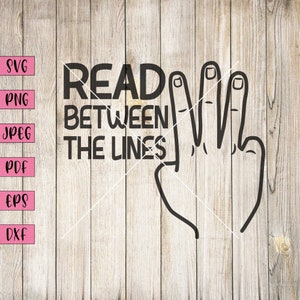 Lire entre les lignes, Clip art du majeur, Svg sarcastique pour chemises, Art grossier, Mug grossier, Drôle adulte svg, Humour adulte svg, Cricut svg