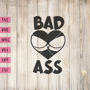 Badass Svg, Adult Stickers, Adult Clip Art, Funny Adult Svg, Adult Humor Svg, Sexy Svg, Sexy Stickers, Digital Download, Laser Cut File, Png