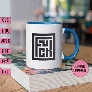 May include: A white coffee mug with a blue rim and handle. The mug has a black square design with the word "F*CK" spelled out in a maze pattern.