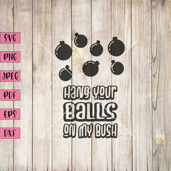Hang Your Balls Svg Christmas Ornaments Svg Christmas Etsy