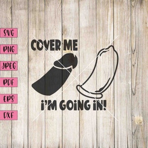 Cover Me I'm Going In Svg, Sex Svg, Sex Clipart, Sex Positive, Mature Print, Mature Art, NSFW Stickers, NSFW Art, Funny Adult Svg, Cricut