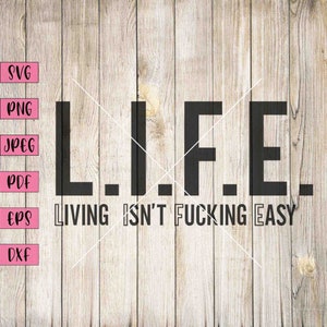 Life Svg, Sarcastic Svg For Shirts, Adult Clip Art, Adult Humor Svg, Funny Adult Svg, Funny Svg, Funny Png, Funny Sticker, Word Clipart, Svg