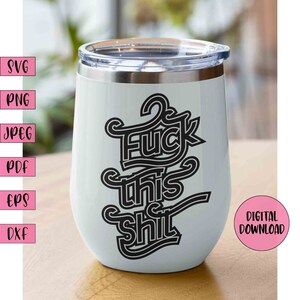Fuck This Shit Svg, personalisierte Word Art, Word Art Svg, Word Clipart, Dateien für Cricut, Kunstdruck Download, Kunstdruck Download, Fuck, Png