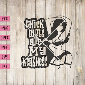 Dicke Mädchen sind meine Schwachheit, Svg Black Curvy Frau, Sexy Frau Silhouette, Erwachsene Svg, Erwachsene Clipart, Erwachsene Humor Svg, Cricut