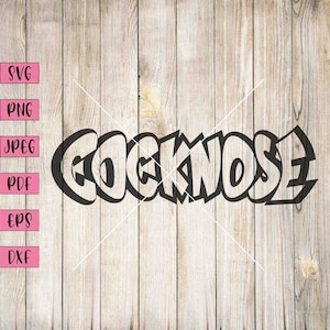 Cocknose Svg, Rude Stickers, Swearing Print, Swearing Stickers, Rude Art, Rude Mug, Funny Rude Svg, Funny Rude Mug, NSFW Stickers, NSFW Art