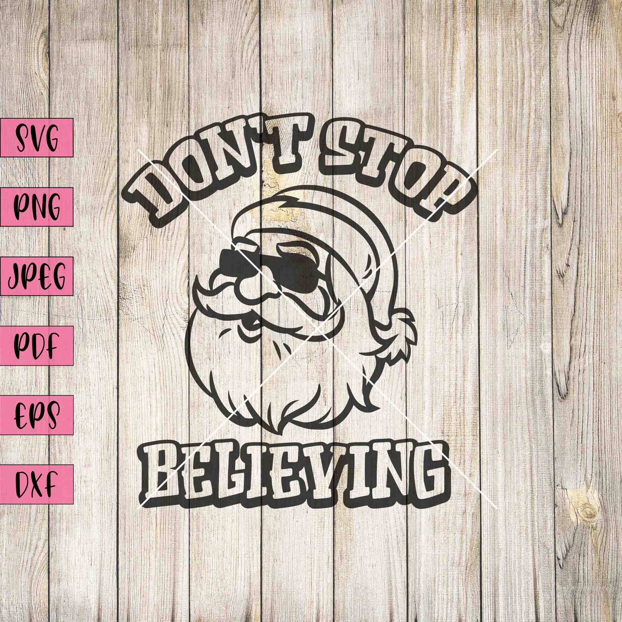 Funny Santa Christmas Card SVG: Don't Stop Believing (digital