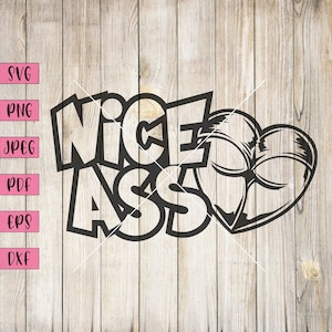 Nice Ass Svg, Nice Butt Bathroom Sign, Sexy Stickers, Funny Adult Svg, Adult Humor Svg, Sassy Quotes Svg, Car Decal Funny, Funny Car Decal