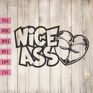 Nice Ass Svg, Nice Butt Bathroom Sign, Sexy Stickers, Funny Adult Svg, Adult Humor Svg, Sassy Quotes Svg, Car Decal Funny, Funny Car Decal image 1