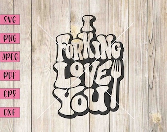 I Forking Love You SVG: Kitchen Wall Art Clipart (digitale download)
