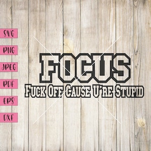 Focus Svg, Adult Svg Adult Stickers, Funny Car Decal, Printable Word Art, Personalised Word Art, Art Print Download, Word Art Pictures, Png