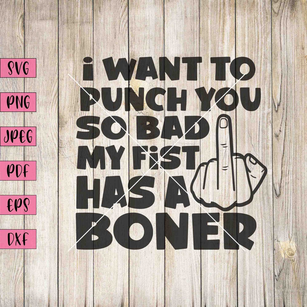Fist Boner Svg, Middle Finger Clip Art, Offensive Shirts, Offensive