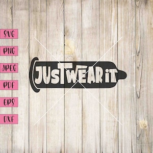 Just Wear It Svg, Adult Humor Svg, Funny Adult Svg, Inappropriate Stickers, Adult Svg, Adult Stickers, Adult Clipart, NSFW Stickers, Cricut