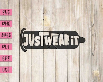 Just Wear It Svg: Adult Humor Clipart (Digital Download)