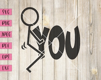 May include: Black and white silhouette of a stick figure giving the middle finger with the word "YOU" in large, bold letters.